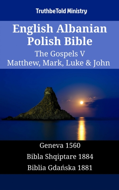 English Albanian Polish Bible - The Gospels V - Matthew, Mark, Luke & John