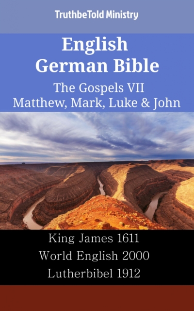 English German Bible - The Gospels VII - Matthew, Mark, Luke & John