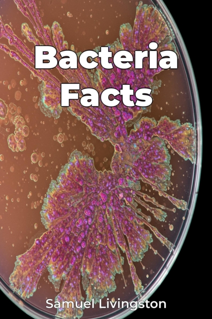 Bacteria Facts