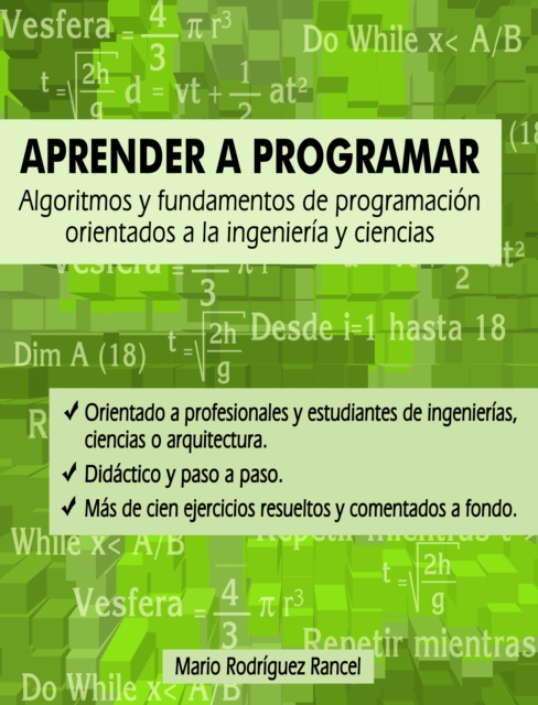 Aprender a programar: algoritmos y fundamentos de programacion orientados a la ingenieria y ciencias