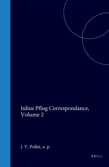Julius Pflug Correspondance, Volume 2
