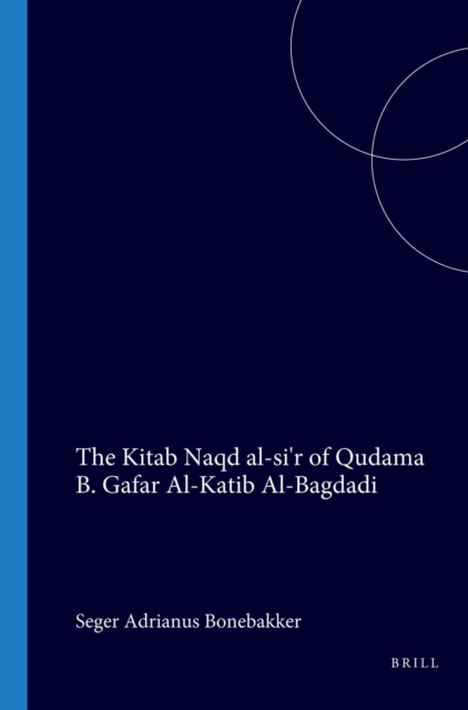 Kitab Naqd al-si?r of Qudama b. Ga`far al-Katib al-Bagdadi