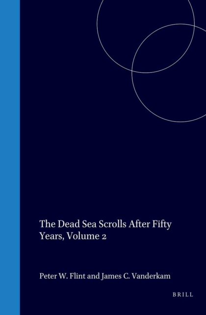 Dead Sea Scrolls After Fifty Years, Volume 2