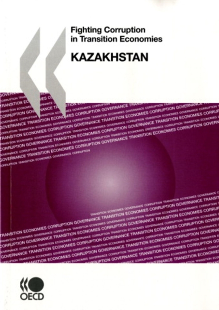 Fighting Corruption in Transition Economies: Kazakhstan 2007