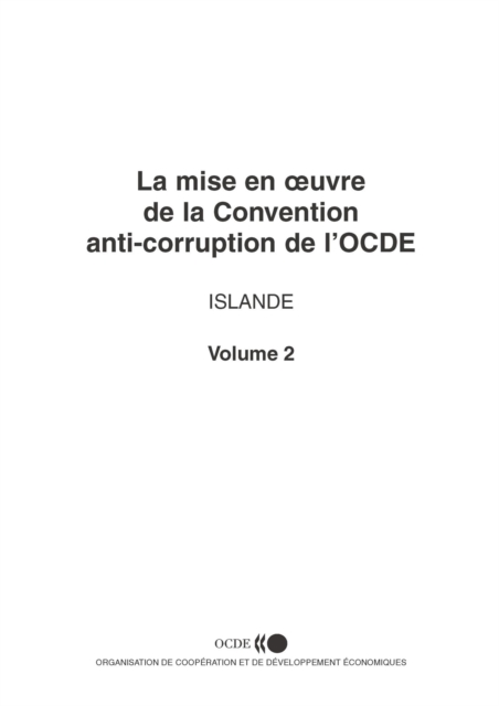 La mise en A uvre de la Convention anti-corruption de l'OCDE : Rapport sur l'Islande 2003