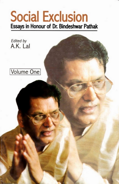 Social Exclusion: Essays in Honour of Dr. Bindeshwar Pathak