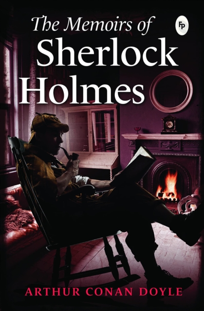 Memoirs of Sherlock Holmes