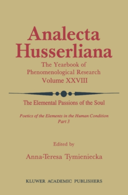 Elemental Passions of the Soul Poetics of the Elements in the Human Condition: Part 3