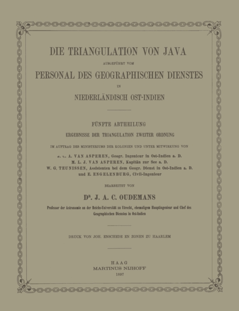 Die Triangulation von Java ausgeführt vom Personal des Geographischen Dienstes in Niederländisch Ost-Indien
