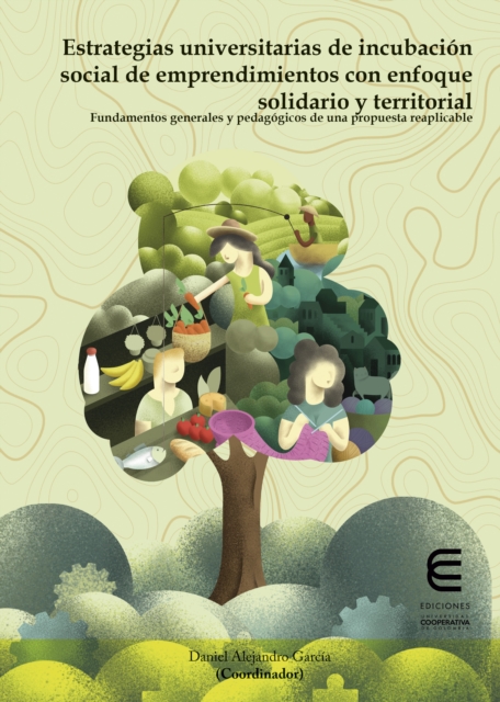 Estrategias universitarias de incubación social de emprendimientos con enfoque solidario y territorial