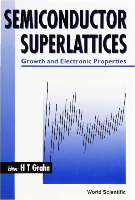Semiconductor Superlattices: Growth And Electronic Properties