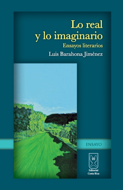 Lo real y lo imaginario. Ensayos literarios