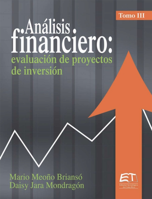 Análisis financiero III: evaluación de proyectos de inversión