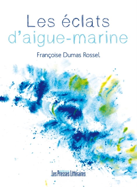Les éclats d'aigue-marine