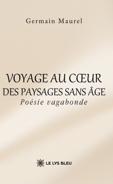 Voyage au c ur des paysages sans age