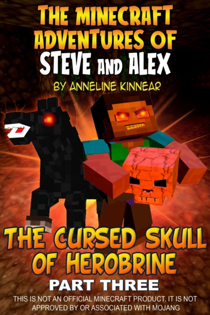 Minecraft Adventures of Steve and Alex - The Cursed Skull of Herobrine - Part Three
