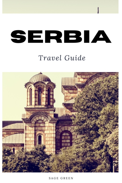 Serbia Travel Guide