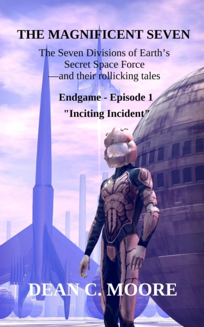 Endgame - Episode 1 - &quote;Inciting Incident&quote;