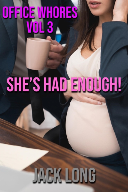 She's Had Enough!