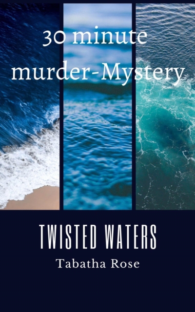 30 Minute  Murder-Mystery - Twisted Waters