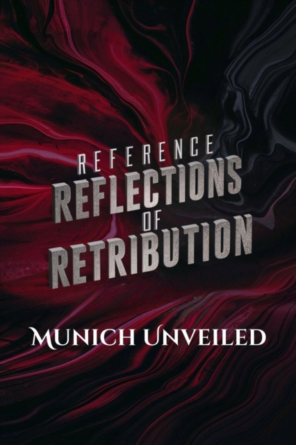 Reflections of Retribution: Munich Unveiled