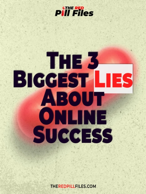3 Biggest Lies About Online Success - FREE Report