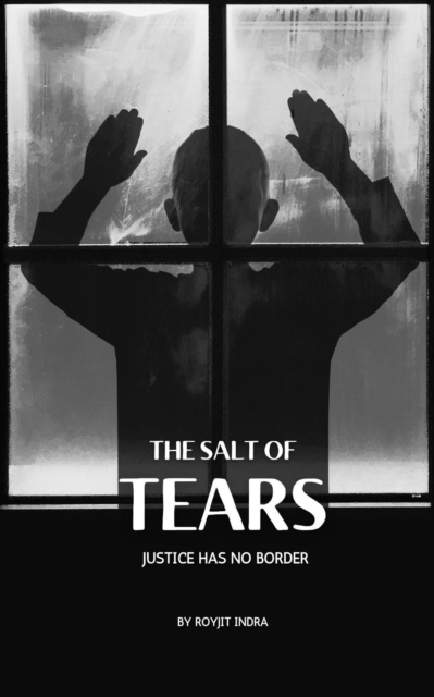 Salt of Tears: Justice has no Border