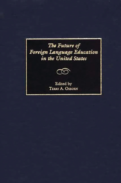 Future of Foreign Language Education in the United States