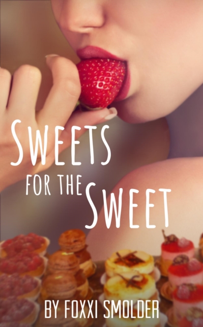 Sweets for the Sweet