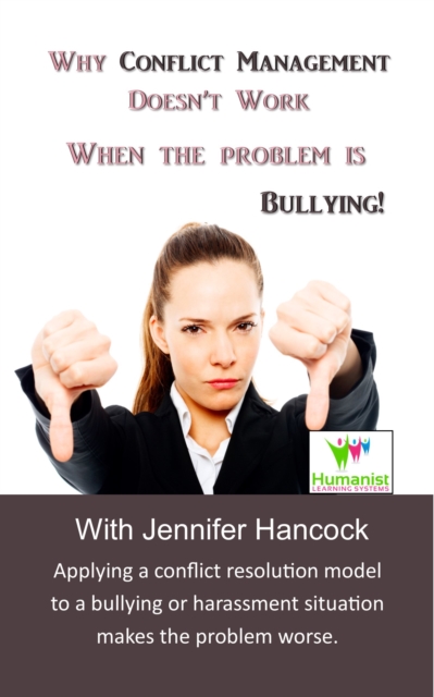 Why Conflict Management Doesn't Work When the Problem Is Bullying