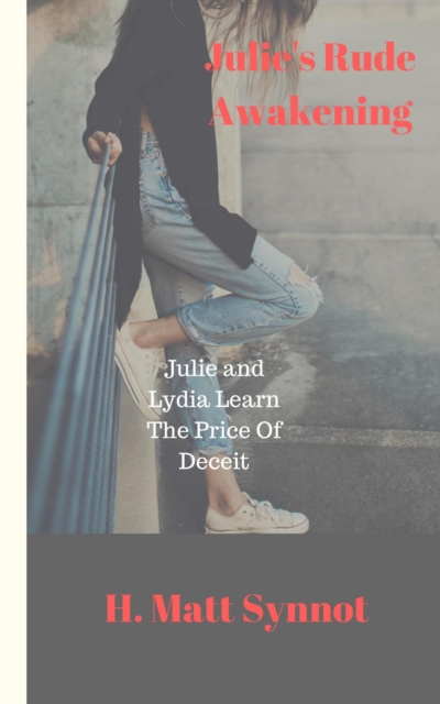Julie's Rude Awakening - Julie Learns The Price Of Deceit