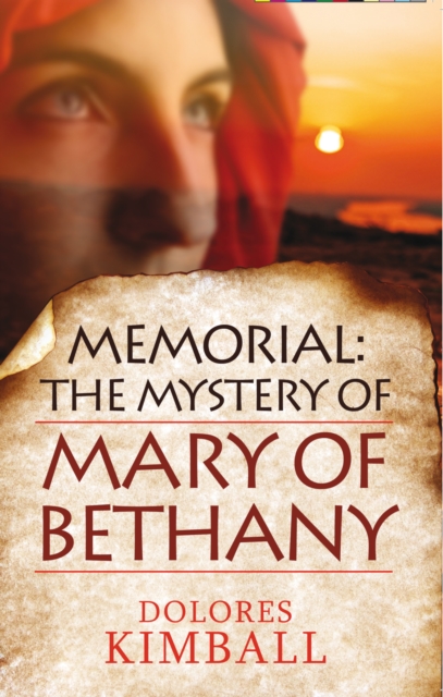 Memorial: The Mystery of Mary of Bethany