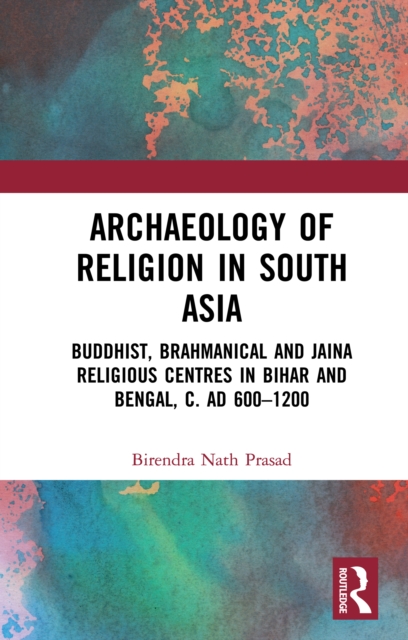 Archaeology of Religion in South Asia