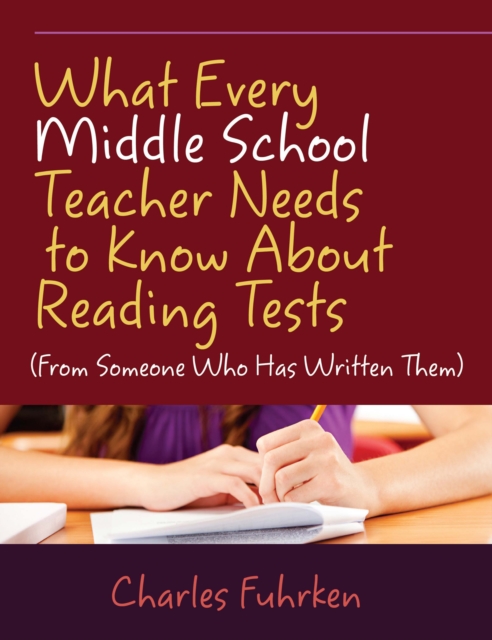 What Every Middle School Teacher Needs to Know About Reading Tests
