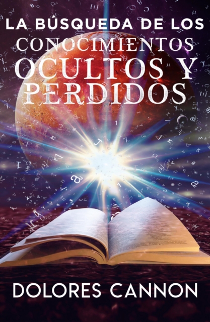 La Busqueda De Los Conocimientos Ocultos Y Perdidos