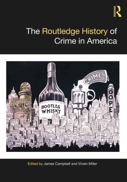 Routledge History of Crime in America