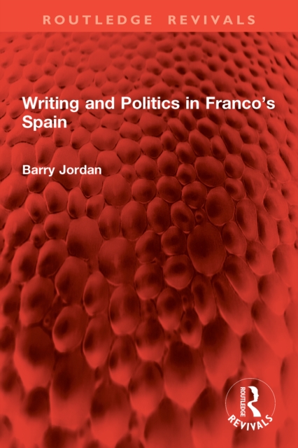 Writing and Politics in Franco's Spain