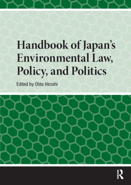 Handbook of Japan's Environmental Law, Policy and Politics