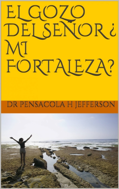 El gozo del senor ¿ mi fortaleza?