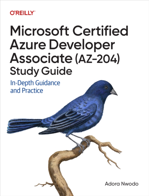 Microsoft Certified Azure Developer Associate (AZ-204) Study Guide