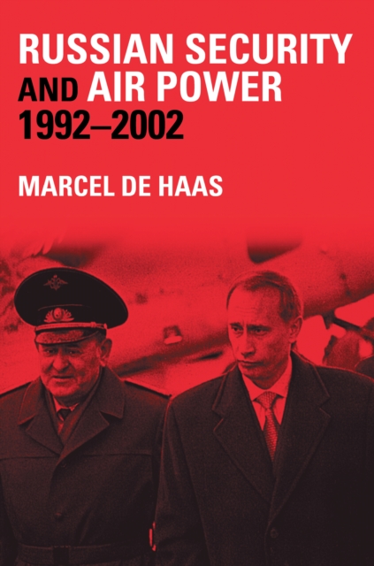 Russian Security and Air Power, 1992-2002