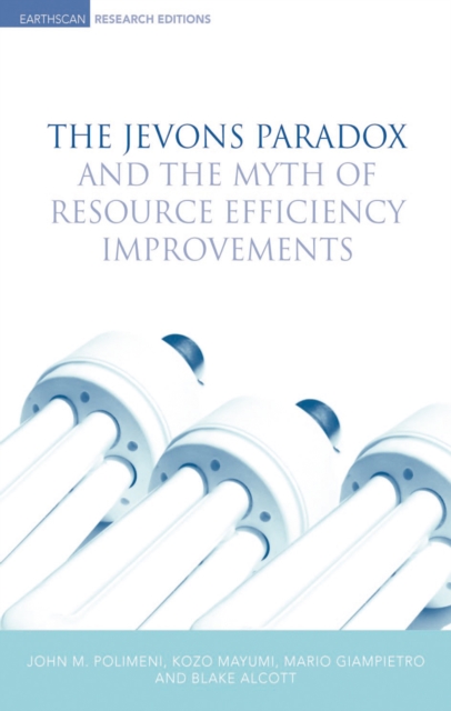 Jevons Paradox and the Myth of Resource Efficiency Improvements