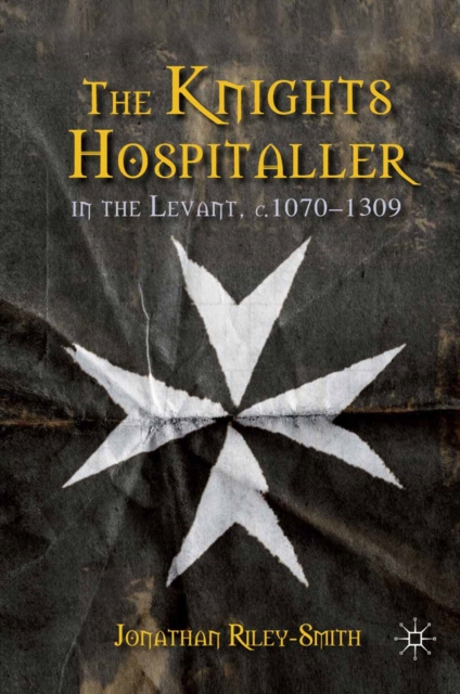 Knights Hospitaller in the Levant, c.1070-1309