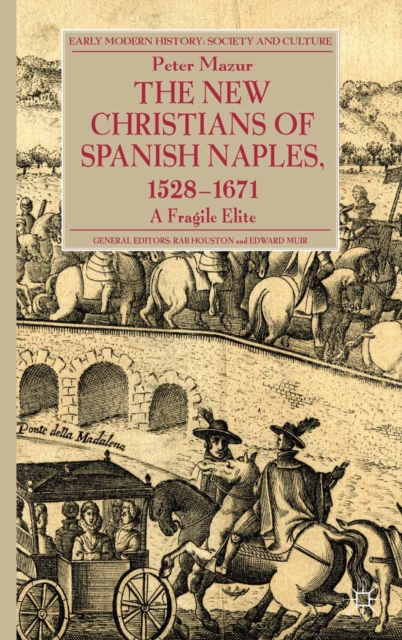New Christians of Spanish Naples 1528-1671