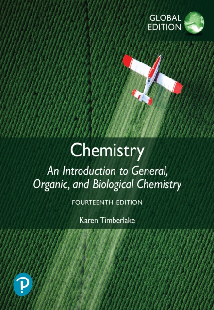 Chemistry: An Introduction to General, Organic, and Biological Chemistry, Global Edition