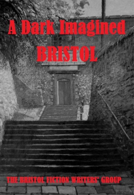Dark Imagined Bristol