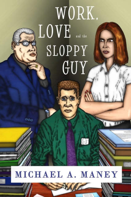 Work, Love and the Sloppy Guy