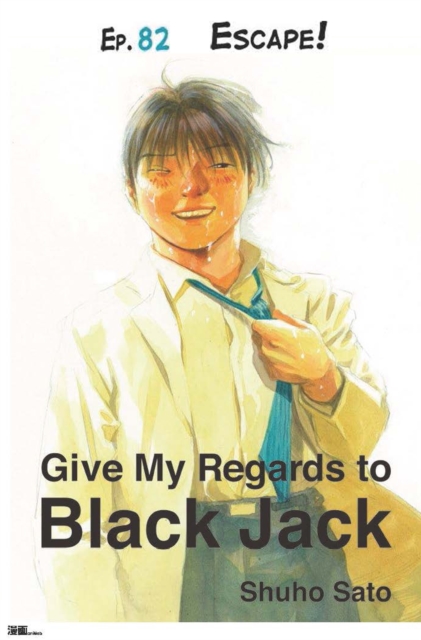 Give My Regards to Black Jack - Ep.82 Escape! (English version)