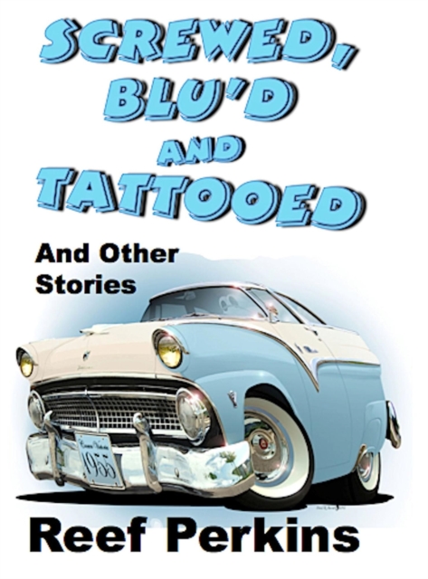 Screwed, Blu'd And Tattooed (And Other Stories)