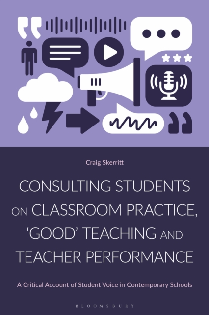 Consulting Students on Classroom Practice,  Good  Teaching and Teacher Performance